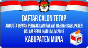 DAFTAR CALON TETAP ANGGOTA DPRD KABUPATEN DALAM PEMILU 2019  KABUPATEN MUNA