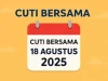 Cuti Bersama 18 Agustus, Sektor Swasta Bersifat Fakultatif, Birokrasi Tetap Mengatur Pelayanan Secara Proporsional